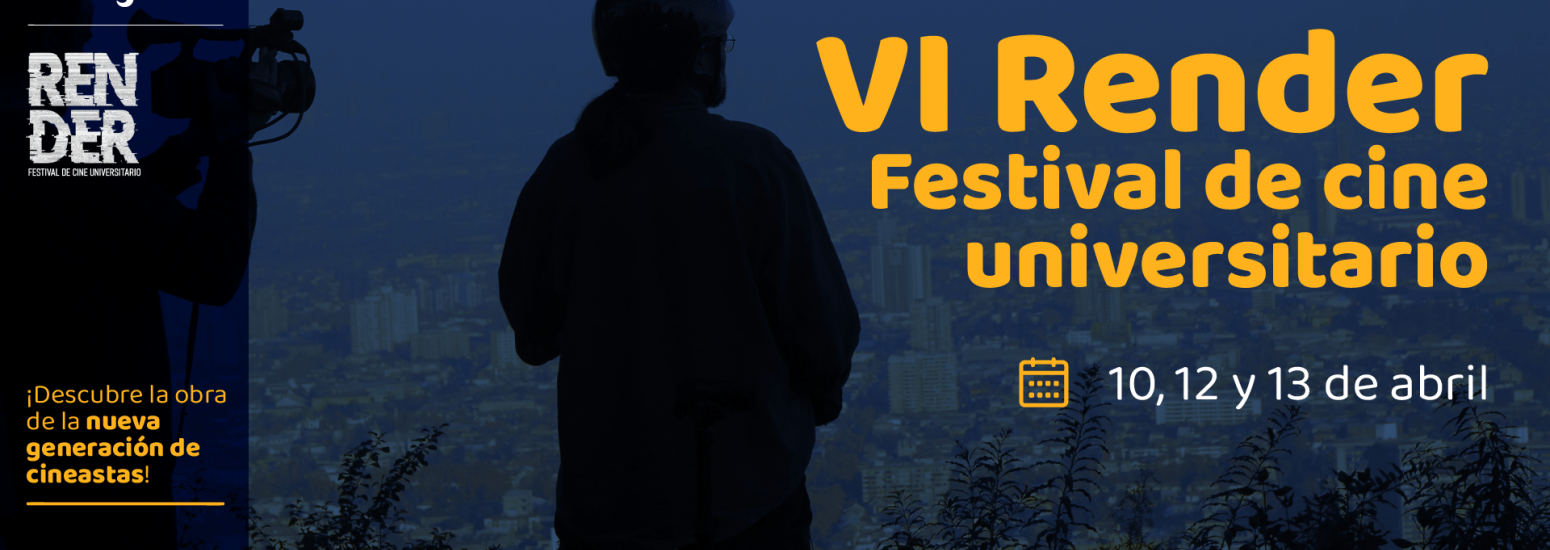 VI Render, Festival de cine universitario en la sala Armando Robles Godoy