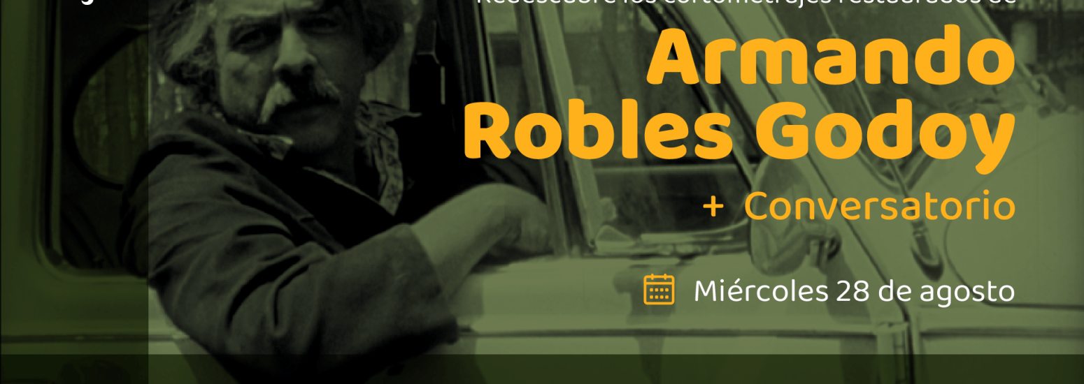 Muestra de cortometrajes restaurados del director Armando Robles Godoy