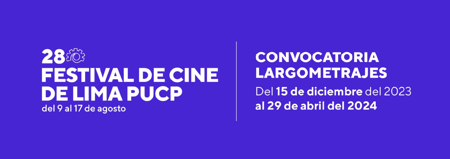 Convocatoria de largometrajes para el 28º Festival de Cine de Lima