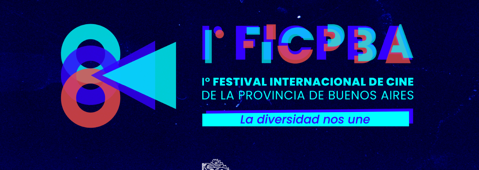 Convocatoria 1º Festival Internacional de Cine de la Provincia de Buenos Aires - FICPBA