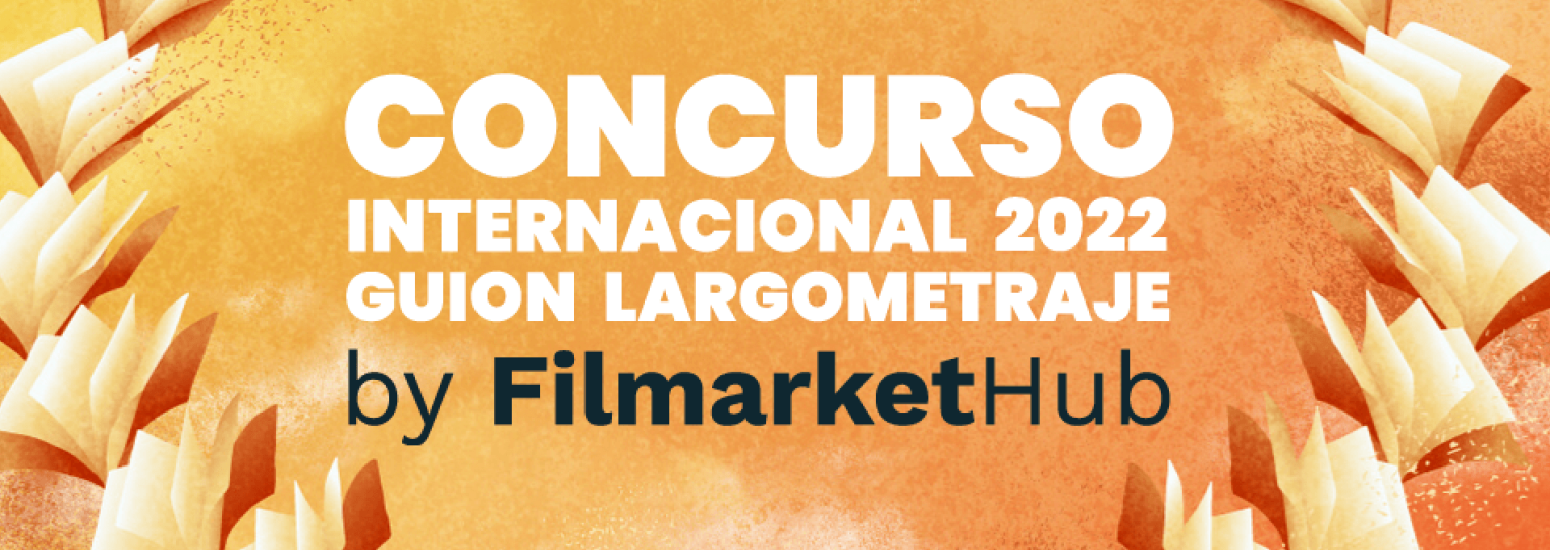 Convocatoria Filmarket Hub 2022
