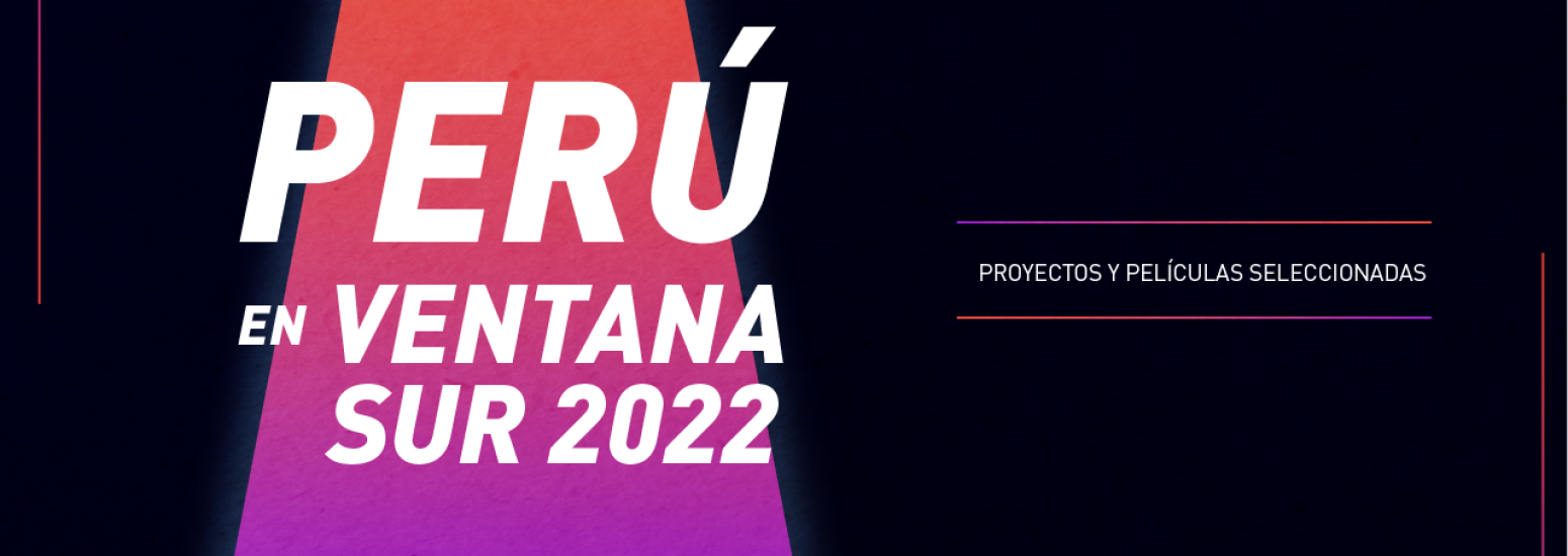 Películas y proyectos peruanos participantes en Ventana Sur 2024