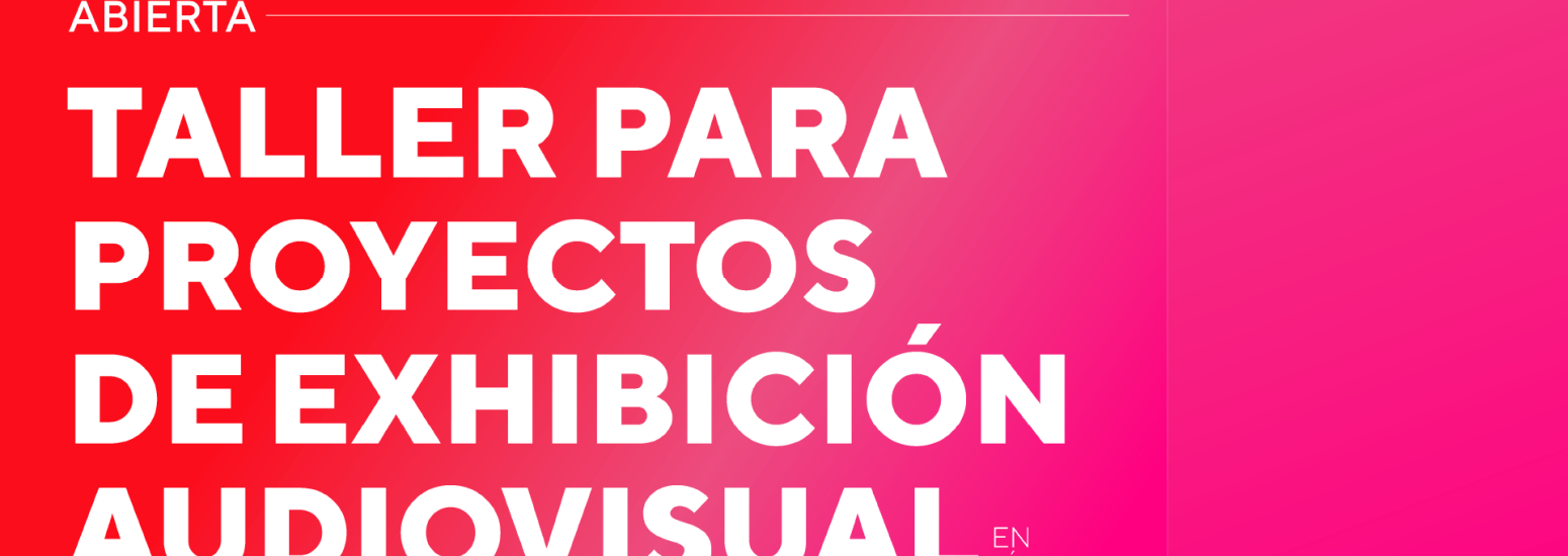 Convocatoria al taller para proyectos de exhibición 2024