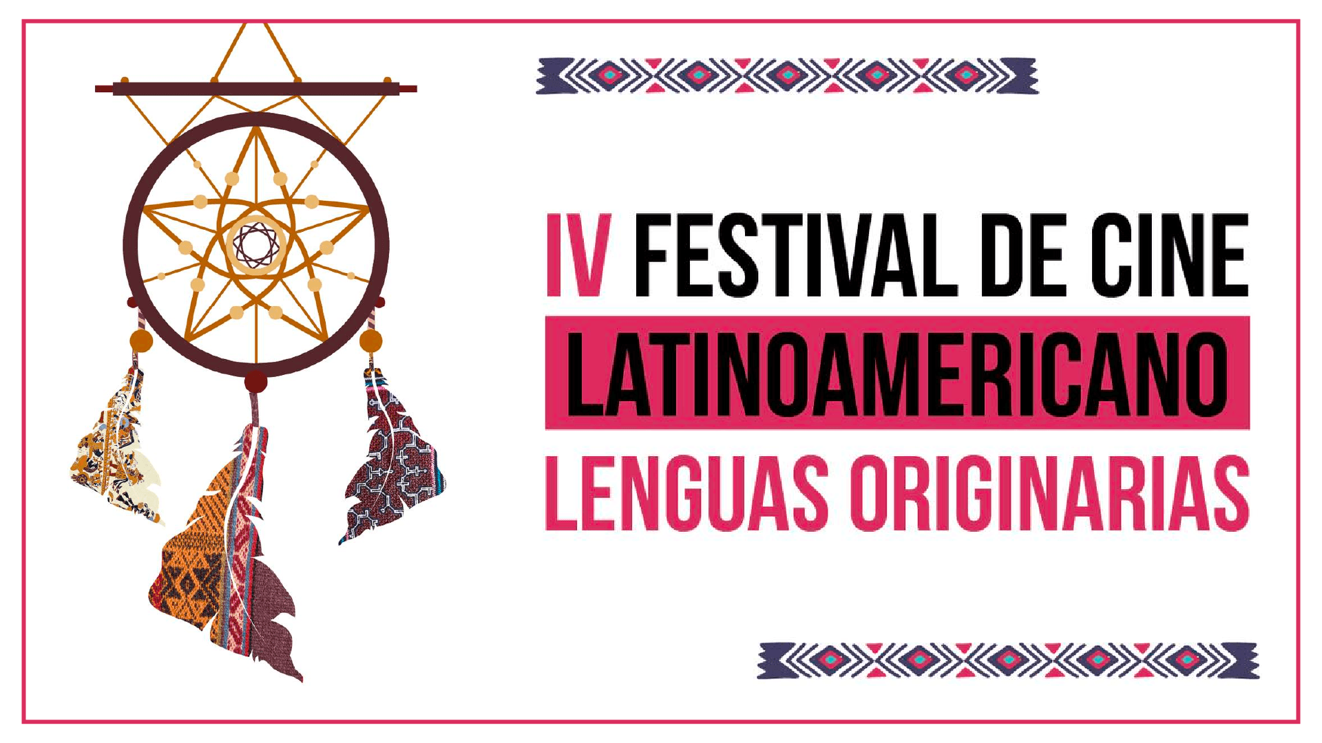 Convocatoria - IV Festival de cine Latinoamericano en Lenguas Originarias