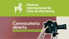 Convocatoria abierta para el Festival Internacional de Cine de Monterrey
